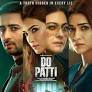 Do Patti forth coming Indian Hindi-language romantic thriller film